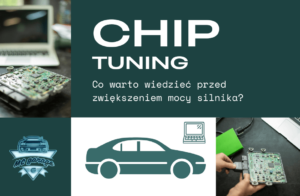 Chip tuning- Co warto wiedzieć przed zwiększeniem mocy silnika?